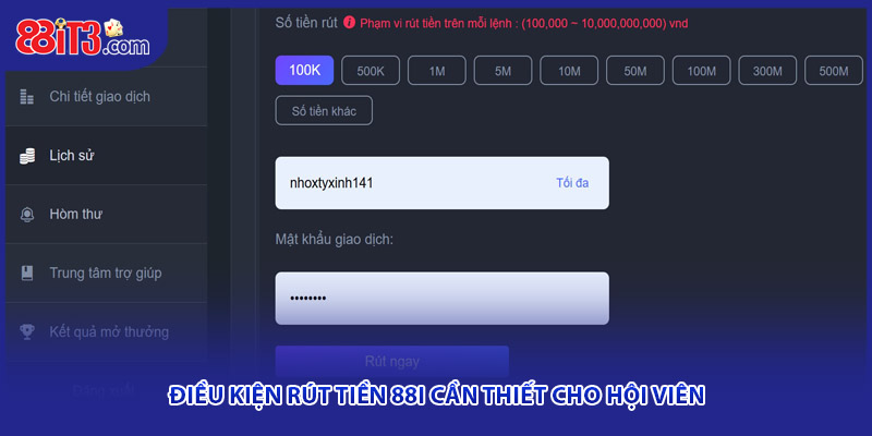 Điều kiện rút tiền 88i cần thiết cho hội viên