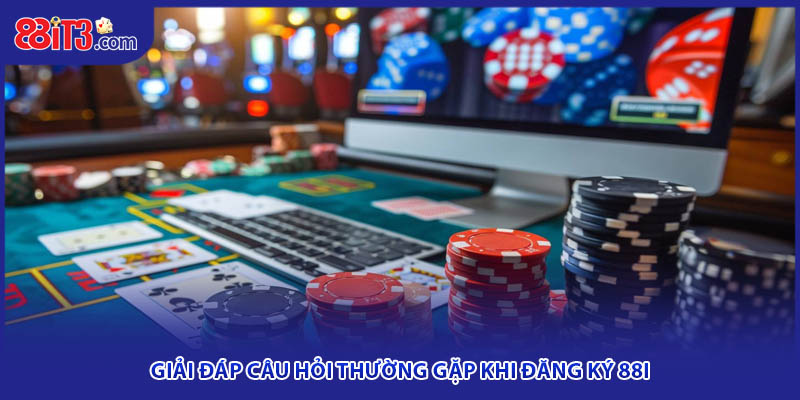 Giải đáp câu hỏi thường gặp khi đăng ký 88i