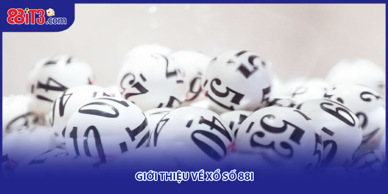 Giới thiệu về xổ số 88i
