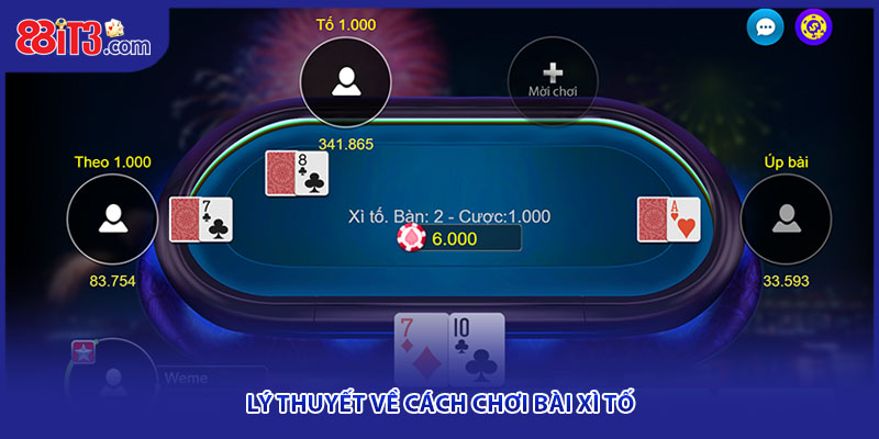 Lý thuyết về cách chơi bài xì tố